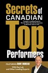 Secrets of Canadian Top Performers - Dave Dubeau ; Dan Lok - 9780991296408