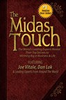 The Midas Touch - Dr Joe (Hypnotic Marketing Inc Wimberley TX) Vitale ; Dan Lok ; & Leading Experts from Around the World - 9780991296491