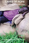 Caves of Hope: A Story of Nuba Faith, Resilience and Liberation - Paul Benjamin Yugusuk - 9780991353354