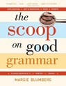 The Scoop on Good Grammar - BLUMBERG,  Margie - 9780991364657