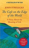 The Cafe on the Edge of the World: A Story About the Meaning of Life - John Strelecky - 9780991392056