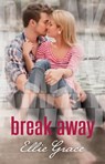 Break Away - Ellie Grace - 9780991406012