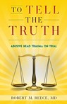 To Tell the Truth - Robert M. Reece - 9780991442447