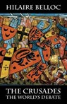 The Crusades - BELLOC,  Hilaire - 9780991560639