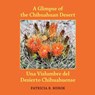 A Glimpse of the Chihuahuan Desert: Una Vislumbre del Desierto Chihuahuense - Caiti Steele - 9780991573806