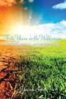 Forty Years in the Wilderness: My Journey to Authentic Living - Yiscah Sara Smith - 9780991662319
