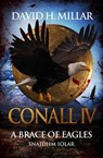 Conall IV: A Brace of Eagles—Snaidhm Iolar - David H. Millar - 9780991664078