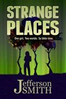 Strange Places - Jefferson Smith - 9780991933419