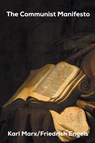 The Communist Manifesto - Karl Marx ; Friedrich Engels - 9780991996254
