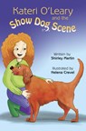 Kateri O'Leary and the Show Dog Scene - Shirley Martin - 9780992061555