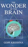 The Wonder of the Brain - Gopi Krishna - 9780992108274