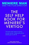 Meniere Man: The Self Help Book For Meniere's Vertigo - Meniere Man - 9780992296445