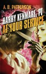 Harry Kenmare, PI - At Your Service - A B Patterson - 9780992327347