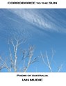 Corroboree To The Sun - Ian Mudie - 9780992397920