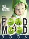 The Food and Mood Book - Jude Burger - 9780992405502