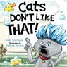 Cats Don't Like That! - Andy Wortlock - 9780992426606