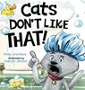 Cats Don't Like That! - Andy Wortlock - 9780992426675