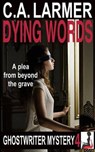 Dying Words - LARMER,  C. a. - 9780992474324