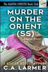 Murder on the Orient (SS) - LARMER,  C a - 9780992474386