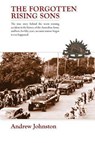 The Forgotten Rising Sons - Andrew (University of Sheffiled UK) Johnston - 9780992530181