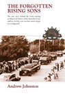 The Forgotten Rising Sons - Andrew (University of Sheffiled UK) Johnston - 9780992530181