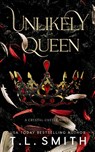 Unlikely Queen - T L Smith - 9780992539726
