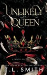 Unlikely Queen - T L Smith - 9780992539726