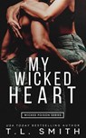 MY Wicked Heart - T L Smith - 9780992539788
