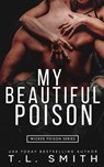My Beautiful Poison - T L Smith - 9780992539795