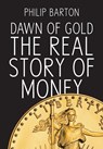 Dawn of Gold - Philip (The Australian National University Barton - 9780992588076
