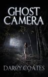 Ghost Camera - COATES,  Darcy - 9780992594909