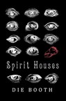 Spirit Houses - Die Booth - 9780992640071