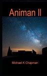 Animan ll - Michael K. Chapman - 9780992731755