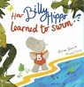 How Billy Hippo Learned To Swim - Vivian French - 9780992752088