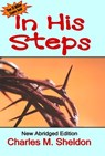 In His Steps - New Abridged Editon - Charles M Sheldon - 9780992764296
