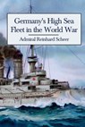 Germany's High Sea Fleet in the World War - Reinhard Scheer - 9780992764845