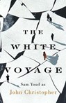 The White Voyage - John Christopher - 9780992768652