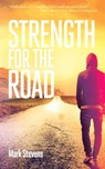 Strength for the Road - Mark Stevens - 9780992802776