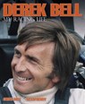 Derek Bell - My Racing Life - Derek Bell ; Alan Henry - 9780992820992