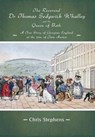 The Reverend Dr Thomas Sedgwick Whalley and the Queen of Bath - Chris Stephens - 9780992860769