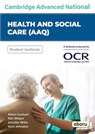 Cambridge Level 3 Advanced National in Health and Social Care (AAQ) Student Book - Alison Lockyer ; Niki Wilson ; Jennifer Willis ; Vicki Johnston - 9780992900298