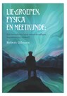 Lie-groepen, fysica en meetkunde - Robert Gilmore - 9780992900816