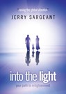 Into the Light - Jerry Sargeant - 9780992921927