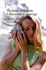 The Order of Sounds - FRANCOIS J. (DIRECTOR,  Groupe de Recherches Musicales of the National Audiovisual Institute (INA-GRM)) Bonnet - 9780993045875
