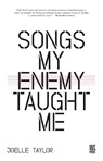 Songs My Enemy Taught Me - Joelle Taylor - 9780993103896
