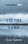 To the Lake - Yana Vagner - 9780993153372