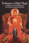 Techniques of High Magic - Dr Stephen Skinner ; Francis King - 9780993204234