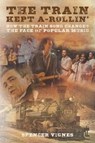 Train Kept A Rollin' - Spencer Vignes - 9780993212093