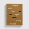 Eating With The Eyes - Harry Pearce - 9780993231636