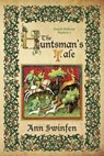 The Huntsman's Tale - Ann Swinfen - 9780993237287